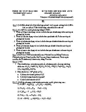 Kì thi chọn học sinh giỏi lớp 8 năm học 2016 - 2017 môn thi Hóa học - Trường THCS Tam Lư